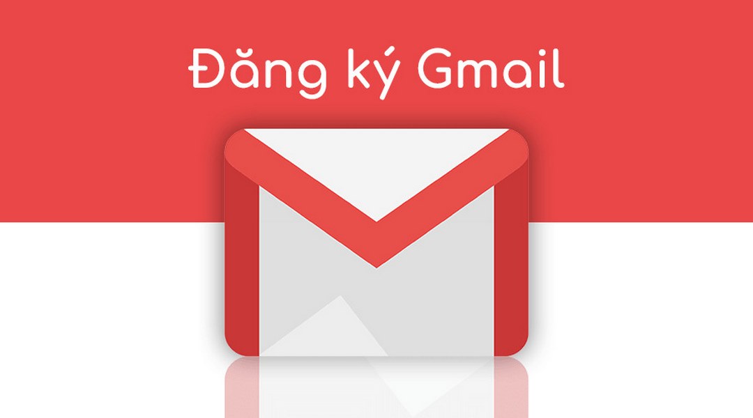 Gmail - Trợ thủ đắc lực của nhiều người