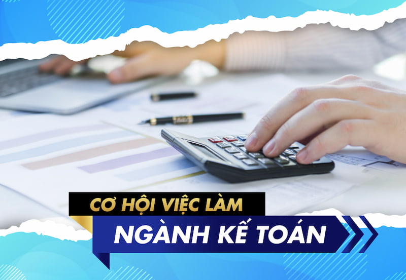 Vị trí kế toán thuế là một trong những mảng quan trọng