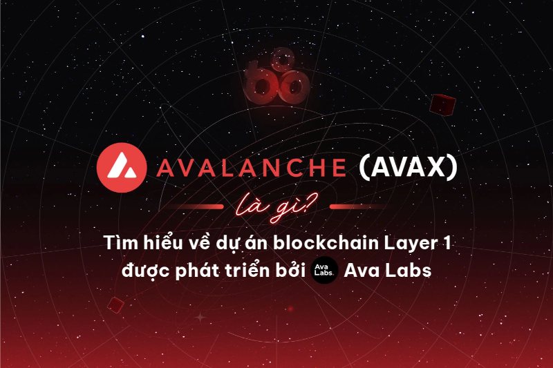 Avalanche là gì? Tìm hiểu sâu về Avalanche